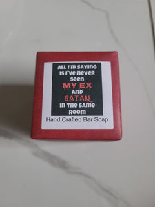 Funny Soap - My EX & Satan. Hand Crafted Goats Milk soap
