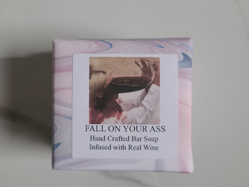 Funny Soap- FALL ON YOUR ASS. Infused with Real Wine!