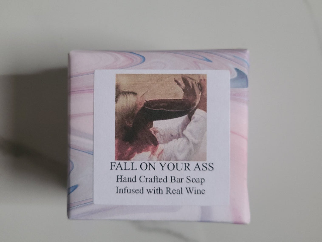 Funny Soap- FALL ON YOUR ASS. Infused with Real Wine!