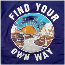 Find Your Own Way T - Borderline Hippie Boutique
