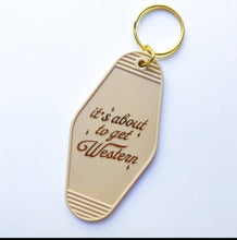 "It's about to get Western" Vintage Hotel Keychain